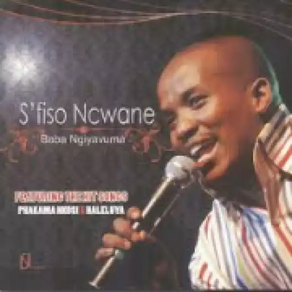 S’fiso Ncwane - Baba Ngiyavuma